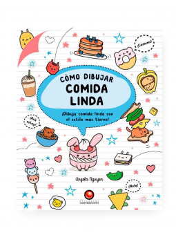 Libro Como Dibujar Comida Linda Angela Nguyen 978-956-257-230-9