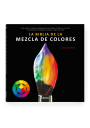 Libro La Biblia de La Mezcla de Colores Ian Sidaway 978-94-6359-446-2