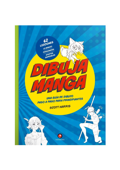 Libro Dibuja Manga Guía Paso a Paso / Scott Harris 978-956-257-373-3