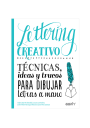 Libro Lettering Creativo: Técnicas, ideas y trucos para dibujar letras a mano 978-84-252-3071-4