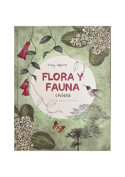 Libro para Colorear Flora & Fauna Chilena / Vicky Aguirre LIBROF&FAUNA