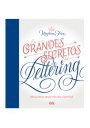 Libro Los Grandes Secretos Del Lettering Martina Flor 978-84-252-3021-9