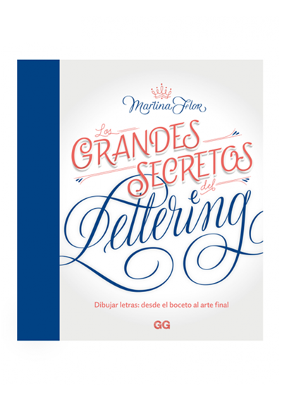 Libro Los Grandes Secretos Del Lettering Martina Flor 978-84-252-3021-9