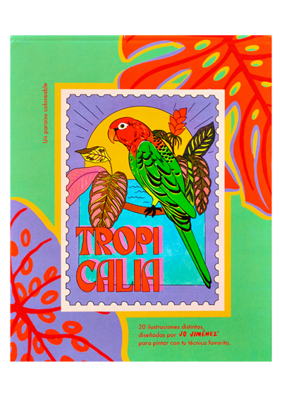 Libro para Colorear Tropicalia / Jo Jiménez LIBROTROPICALIA