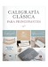 Libro Caligrafía Clásica para Principiantes | Younghae Chung 978-956-257-415-0