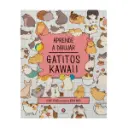 Libro Aprende a Dibujar Gatitos Kawaii Olive Yong