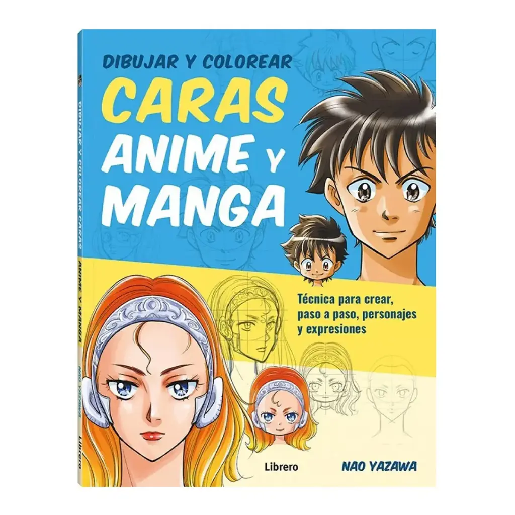 Libro Dibujar y Colorear Caras Animé y Manga Nao Yazawa