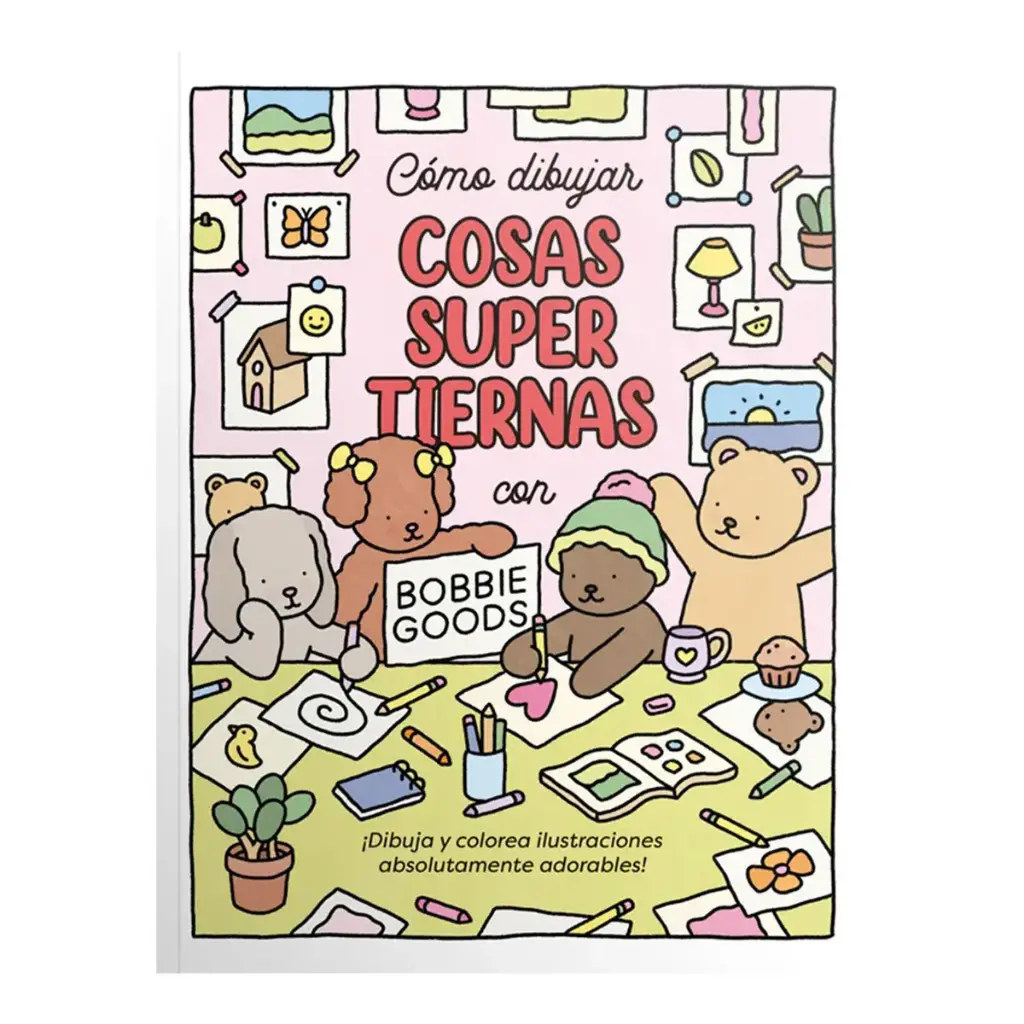 Libro Cómo Dibujar Cosas Super Tiernas / Bobbie Goods