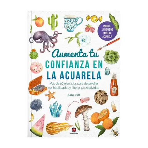 [978-956-257-365-8] Libro Aumenta tu Confianza en la Acuarela Katie Putt