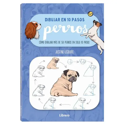 [978-94-6359-764-7] Libro Dibujar en 10 Pasos Perros Justine Lecouffe