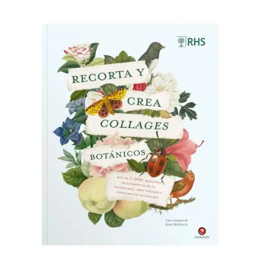 [978-956-257-550-8] Libro Recorta y Crea Collages Botánicos / Katy Mcnulty